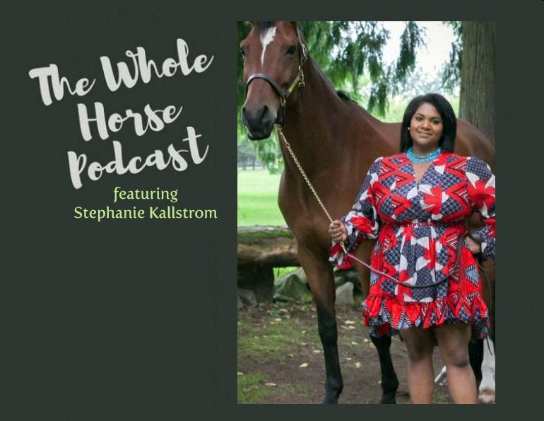 whole horse podcast alexa linton, stephanie kallstrom, black equestrians, canadian equestrians of colour
